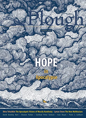 Plough Quarterly No. 32 Hope in Apocalypse