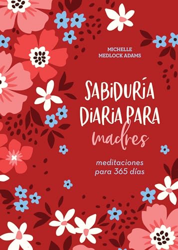 Sabiduria Diaria Para Madres