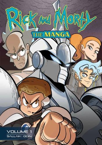 Rick and Morty: The Manga Vol. 1 Get in the Robot, Morty!