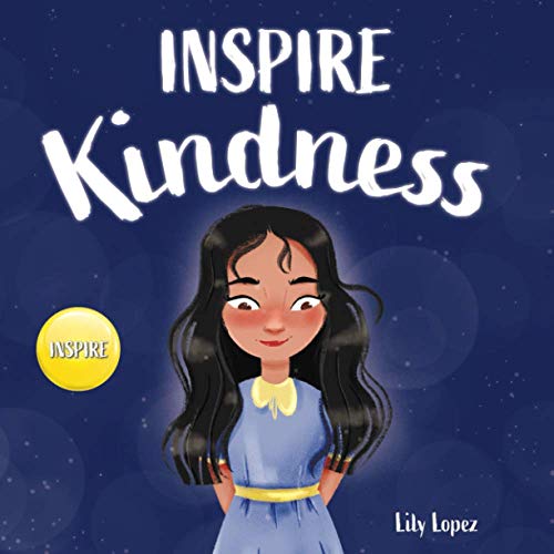 Inspire Kindness: A Rhyming Story Book for Kids About Kindness and Empathy