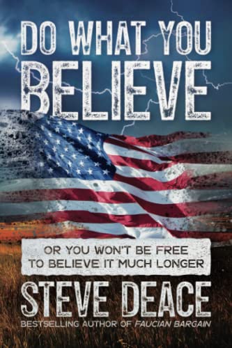 Do What You Believe Or You Wont Be Free to Believe It Much Longer