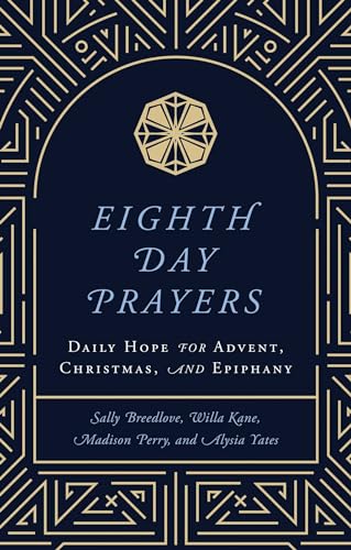 Eighth Day Prayers (Volume 1)