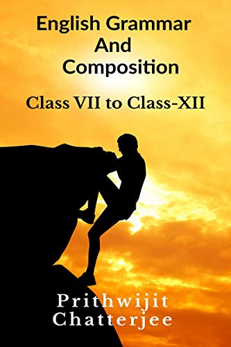 English Grammar and Composition:Class - vi to Class - XII