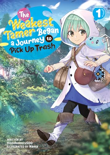 The Weakest Tamer Began a Journey to Pick Up Trash (Light Novel) Vol. 1
