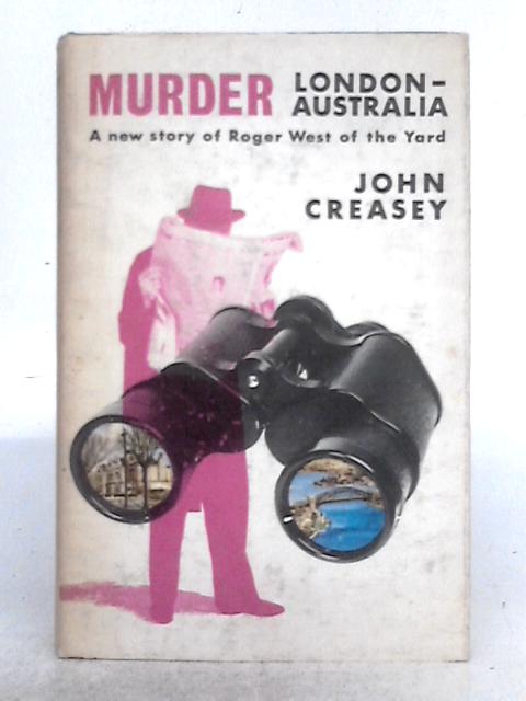 Murder London-Australia; a New Story of "Roger West of the Yard"