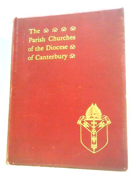 The Parish Churches Of The Diocese Of Canterbury