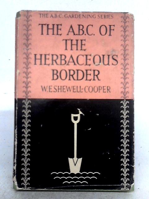 The A.B.C. of the Herbaceous Border (The ABC of Gardening Books)