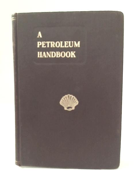 A Petroleum Handbook
