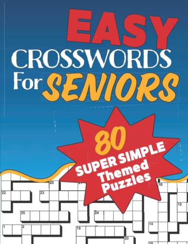Easy Crosswords For Seniors Super Easy Crossword Puzzles Book For Seniors Adults And Teens Themed Puzzles