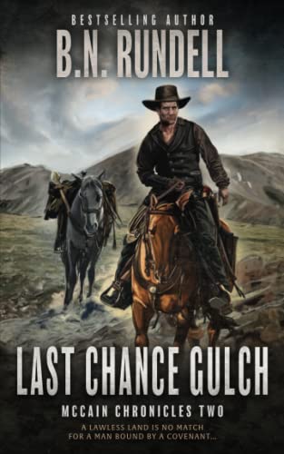 Last Chance Gulch: A Classic Christian Western Series (McCain Chronicles)