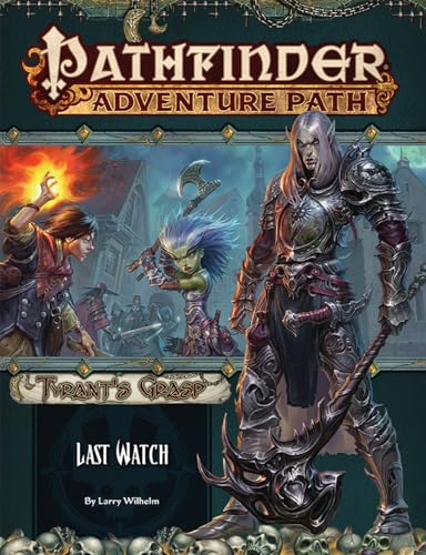 Pathfinder Adventure Path: Last Watch (Tyrants Grasp 3 of 6)