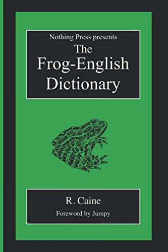 The Frog-English Dictionary: A Nothing Press Book