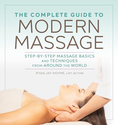 The Complete Guide to Modern Massage