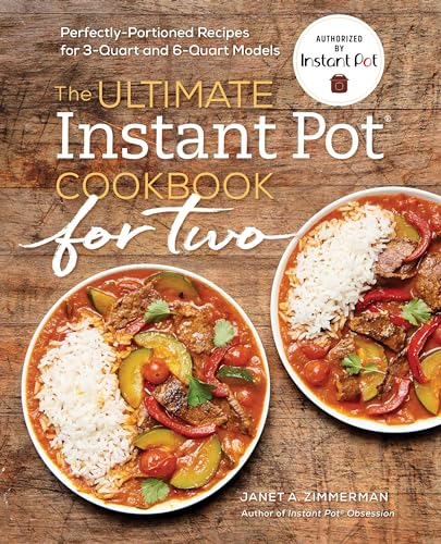 The Ultimate Instant Pot Cookbook for Two