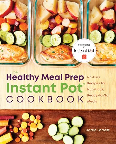 The Healthy Meal Prep Instant Pot Cookbook