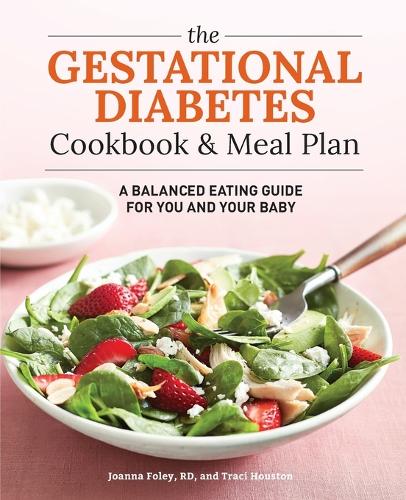 The Gestational Diabetes Cookbook and Meal Plan