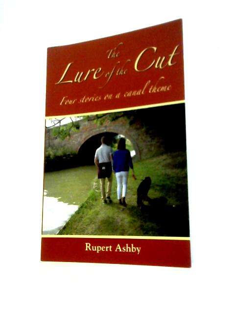 The Lure of the Cut: Four Stories on a Canal Theme