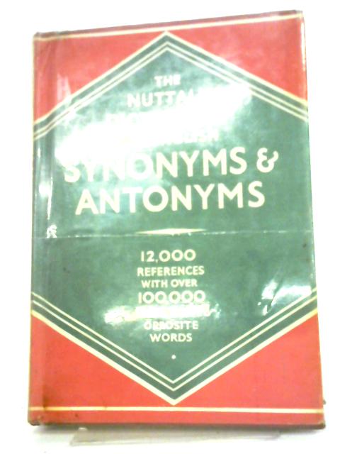 The Nuttall Dictonary of English Synonyms and Antonyms