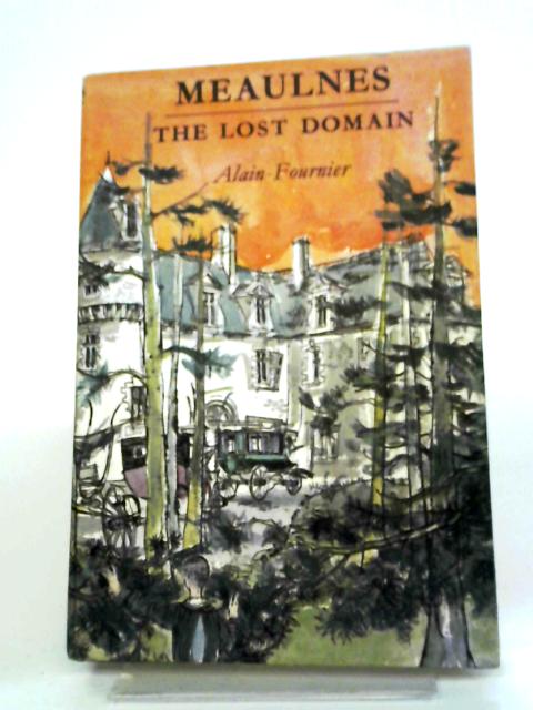 Meaulnes: The Lost Domain (Chosen Books From Abroad)