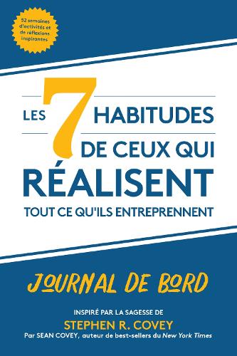 Les Les 7 habitudes de ceux qui realisent tout ce qu'ils entreprennent