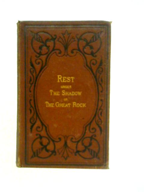 Rest Under The Shadow Of The Great Rock