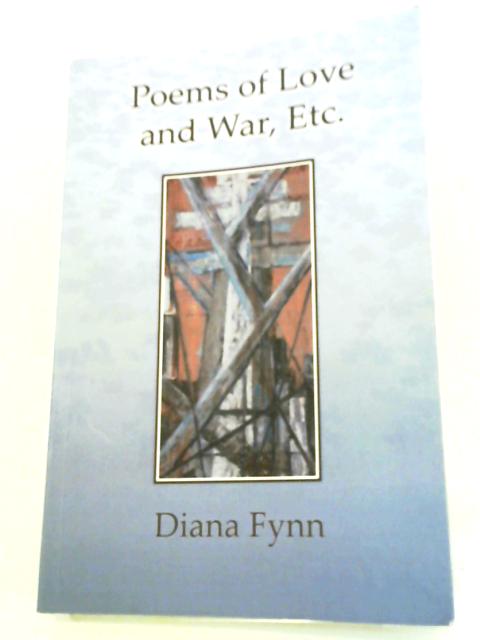 Poems of Love and War Etc.
