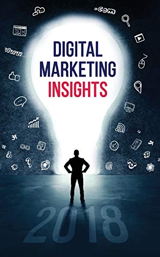Digital Marketing Insights 2018