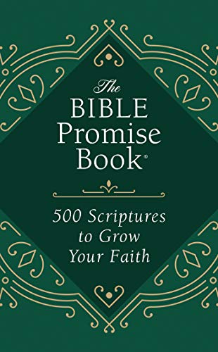 The Bible Promise Book: 500 Scriptures to Grow Your Faith