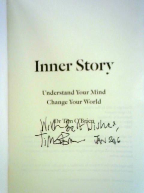 Inner Story: Understand Your Mind, Change Your World