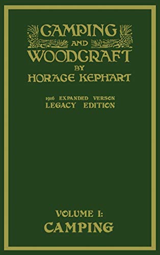 Camping And Woodcraft Volume 1 - The Expanded 1916 Version (Legacy Edition)