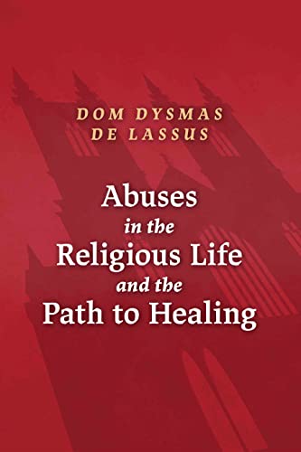 Abuses in the Religious Life and the Path to Healing