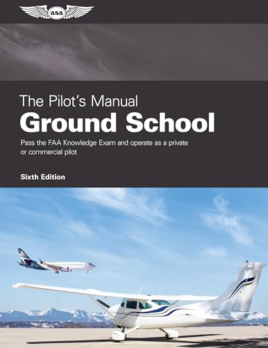 The Pilot's Manual: Ground School