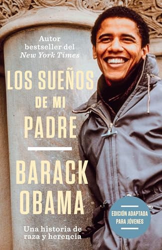 Los sueños de mi padre (Edición adaptada para jóvenes) / Dreams from My Father (Adapted for Young Adults)