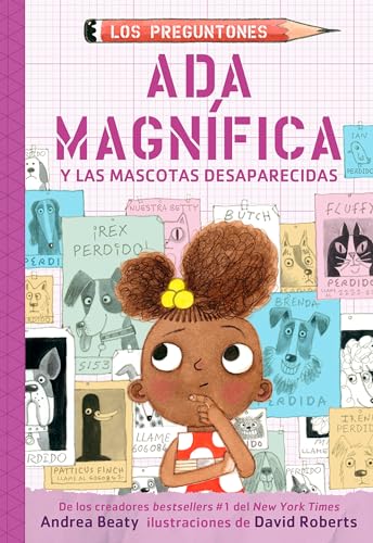 Ada Magnífica y las mascotas desaparecidas / Ada Twist and the Disappearing Dogs