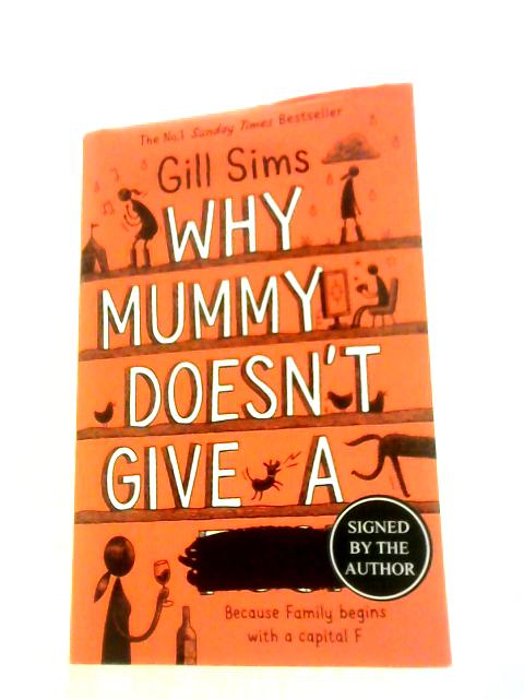 Why Mummy Doesn't Give A **** !