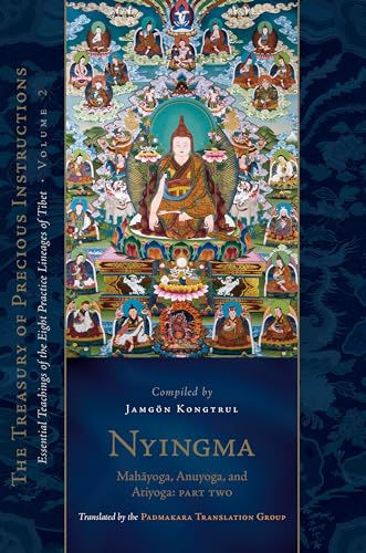 Nyingma: Mahayoga, Anuyoga, and Atiyoga, Part Two