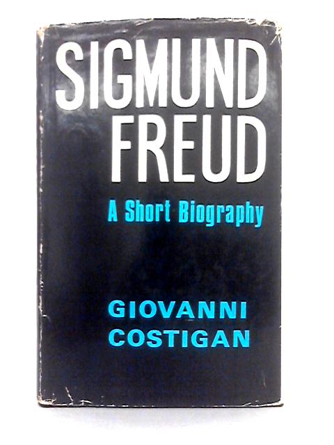 Sigmund Freud; A Short Biography