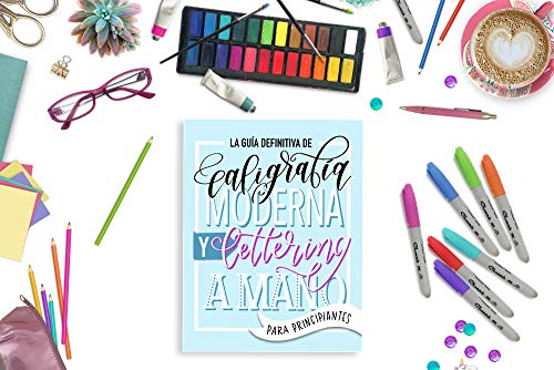 La guia definitiva de caligrafia moderna y lettering a mano para principiantes