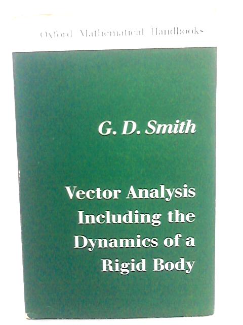 Vector Analysis Including Dynamics of Rigid Body (Oxford Mathematical Handbooks)