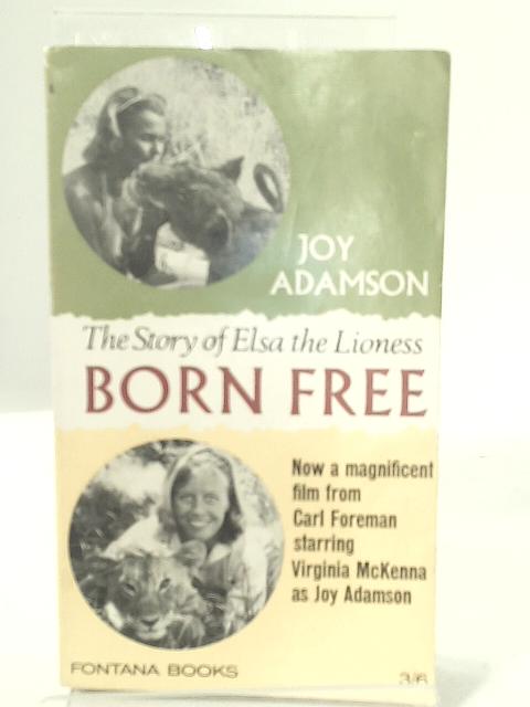 Born Free A Lioness of Two Worlds