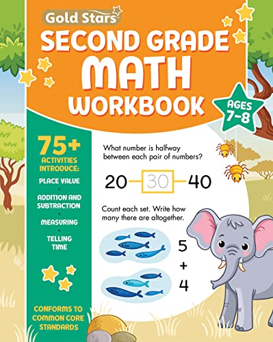 Second Grade Math Workbook Ages to Activities Addition Subtraction Math Facts Word Problems Comparing Numbers Counting Money Telling Shapes Measurement More Common Core
