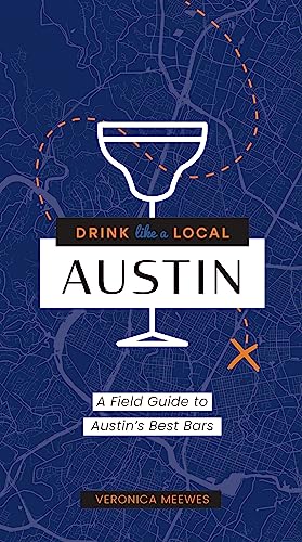 Drink Like a Local: Austin