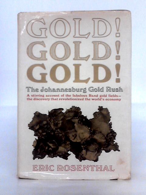 Gold! Gold! Gold! The Johannesburg Gold Rush