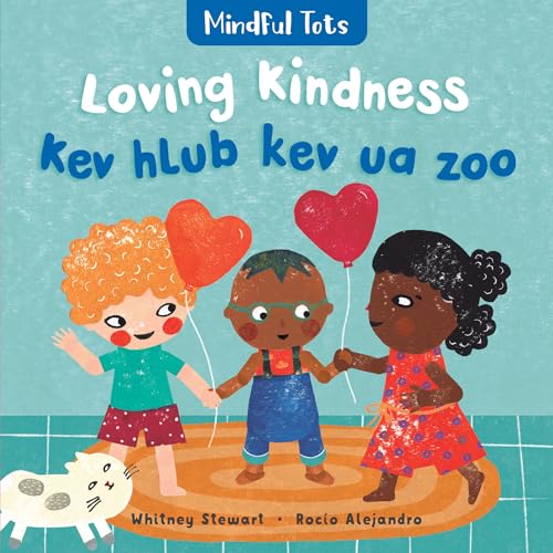 Mindful Tots: Loving Kindness (Bilingual Hmong & English)