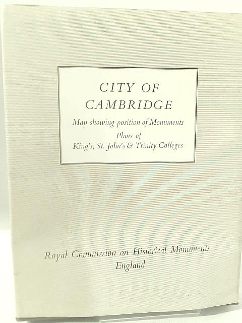 City of Cambridge: Map Showing Position of Monuments Plans of King's, St. John's & Trinity Colleges