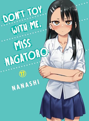 Don't Toy With Me Miss Nagatoro, Volume 17