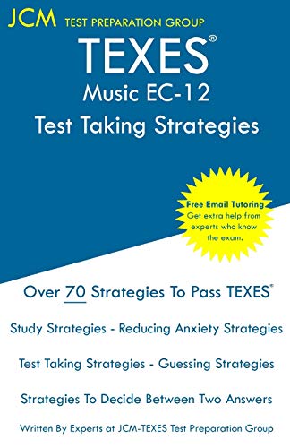 TEXES Music EC-12 - Test Taking Strategies