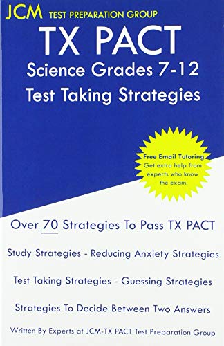 TX PACT Science Grades 7-12 - Test Taking Strategies