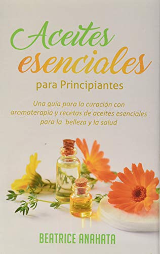 Aceites Esenciales Para Principiantes