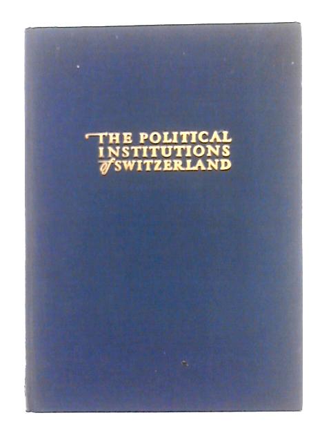 The Political Institutions of Switzerland